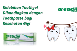 Kelebihan Toothgel Dibandingkan dengan Toothpaste bagi Kesehatan Gigi