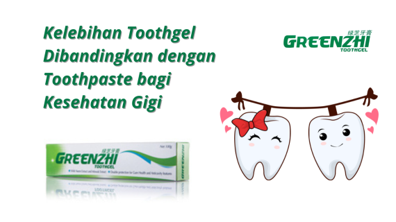 Kelebihan Toothgel Dibandingkan dengan Toothpaste bagi Kesehatan Gigi